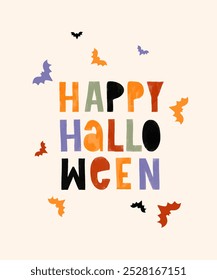 Cute Halloween Vector Card. Handrwitten "Happy Halloween" and Little Flying Bats on a Light Beige Background. Infantile Style Vector Illustration with Colorful Hand Drawn Bats. RGB.