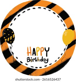 cute hand drawn Blank rounded photo text frame in orange black stripe police line construction work site safety road street circle with happy birthday text balloons party clipart bunting flag vector