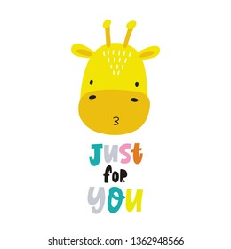 Cute hand drawn card with happy Giraffe  and lettering Just for you. Birthday vector print