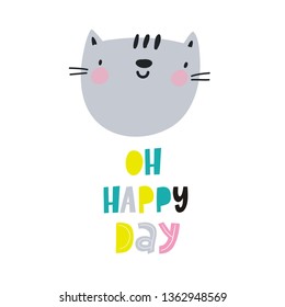 Cute hand drawn card with happy cat and lettering Oh Happy Day. Birthday vector print