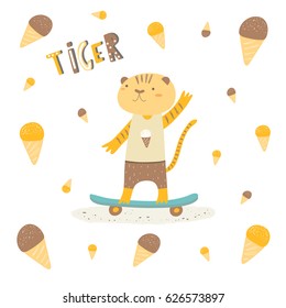 Cute hand drawn card, postcard with skateboarding tiger with ice cream around. Background, cover for children in cartoon style with lettering quote tiger