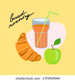 Cute hand drawn composition with juice, apple and croissant with text - Good morning. Healthy breakfast vector illustration made in cartoon style isolated on a color background.