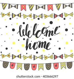 Cute Hand Drawn Doodle Card, Postcard, Cover With Welcome Home Text, Flags, Polka Dots.  Positive Background For Someone Who Back Home