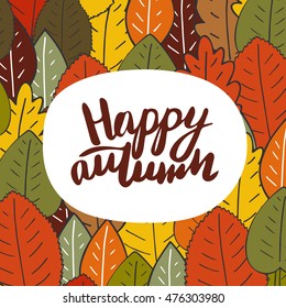 Cute hand drawn doodle card, postcard with autumn leaves, banner, lettering quote happy autumn. Autumn background, cover, brochure