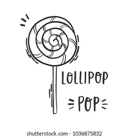 Cute hand drawn doodle isolated vector illustration of lollipop candy and lettering words black and white line art