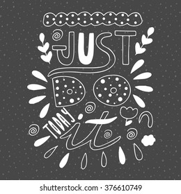 Cute hand drawn doodle just do it today postcard. Card with lettering and design elements. Positive, motivating background