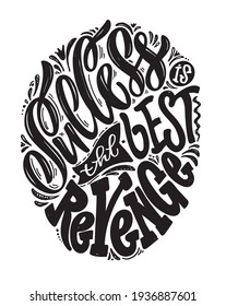 Cute hand drawn doodle lettering motivation quote about life. Lettering art for poster, banner, web, t-shirt design.