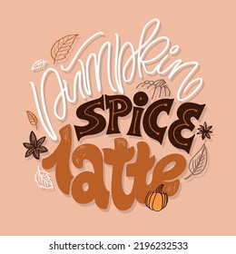 Cute hand drawn doodle lettering postcard about fall autumn. Pumpkin spice latte.