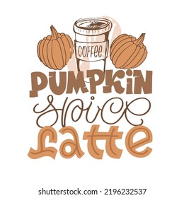 Cute hand drawn doodle lettering postcard about fall autumn. Pumpkin spice latte.