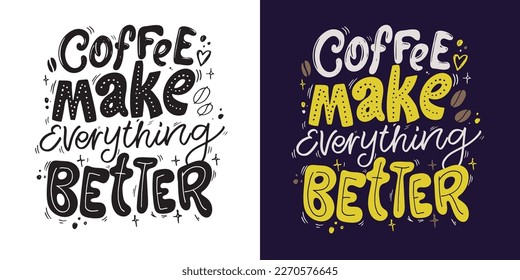 Cute hand drawn doodle lettering postcard about coffee. Coffee life art - t-shirt design, mug print.