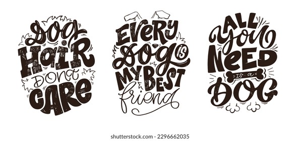 Cute hand drawn doodle lettering about dog. Lettering for tee, mug print, postcard.