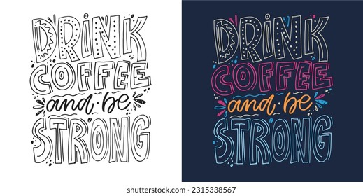 Cute hand drawn doodle lettering about coffee. Lettering for tee, mug print, postcard.