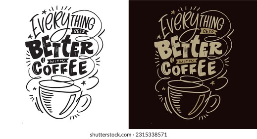 Cute hand drawn doodle lettering about coffee. Lettering for tee, mug print, postcard.