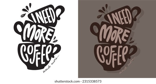 Cute hand drawn doodle lettering about coffee. Lettering for tee, mug print, postcard.