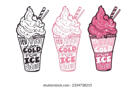 Cute hand drawn doodle lettering postcard about ice cream. T-shirt design, mug print, tee design, lettering art.