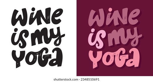 Cute hand drawn doodle lettering poster about wine. Lettering fot t-shirt design, mug print, bag print.