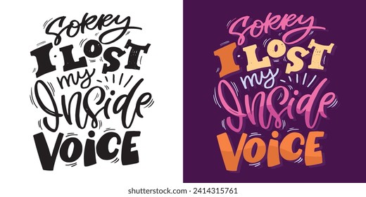 Cute hand drawn doodle lettering postcard. T-shirt design, fashion art letetring. 100% vector file
