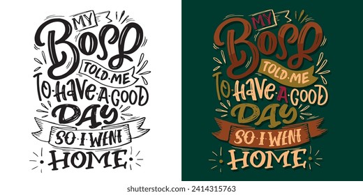 Cute hand drawn doodle lettering postcard. T-shirt design, fashion art letetring. 100% vector file
