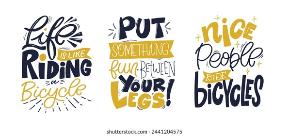 Cute hand drawn doodle lettering quote about bike and ride. 100% vector
