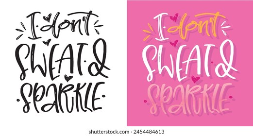 Cute hand drawn doodle lettering quote. T-shirt design, mug print.