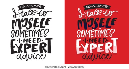 Cute hand drawn doodle lettering quote , print art. T-shirt design, mug print.