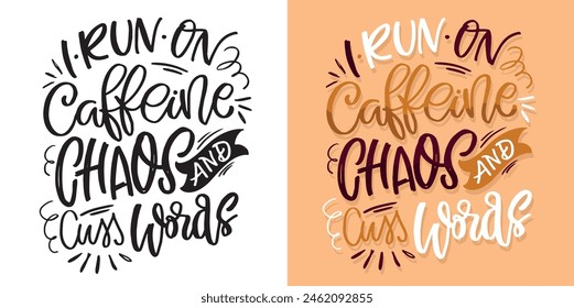 Cute hand drawn doodle lettering quote , print art. T-shirt design, mug print.