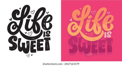 Cute hand drawn doodle lettering quote. Lettering for t-shirt design, mug print, bag print, clothes fashion. 100% hand drawn vector image.