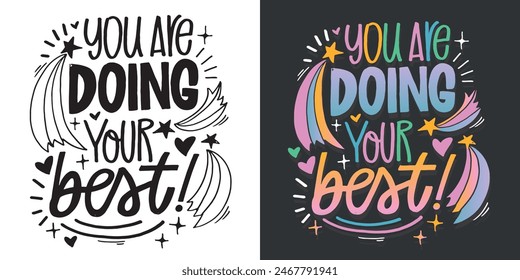 Cute hand drawn doodle lettering quote about life. Lettering for t-shirt design, mug print, bag print, clothes fashion. 100% hand drawn vector image.