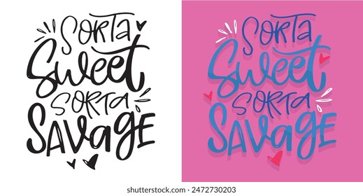 Cute hand drawn doodle lettering quote. Lettering for t-shirt design, mug print, bag print, clothes fashion. 100% hand drawn vector image.