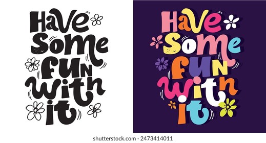 Cute hand drawn doodle lettering quote. Lettering for t-shirt design, mug print, bag print, clothes fashion. 100% hand drawn vector image.