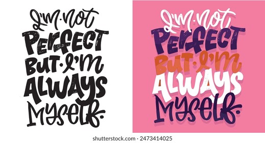 Cute hand drawn doodle lettering quote. Lettering for t-shirt design, mug print, bag print, clothes fashion. 100% hand drawn vector image.