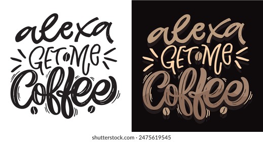 Cute hand drawn doodle lettering quote. T-shirt design, mug print. 100% hand drawn vector file