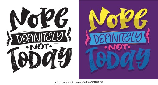 Cute hand drawn doodle lettering quote. T-shirt design, mug print. 100% hand drawn vector file