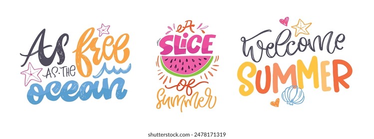 Cute hand drawn doodle lettering quote about summer. Lettering for t-shirt design, mug print, bag print, clothes fashion. 100% hand drawn vector image.