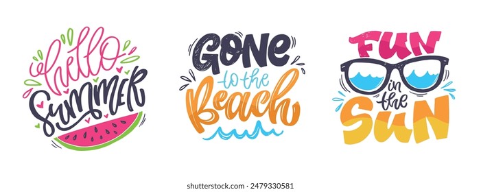 Cute hand drawn doodle lettering quote about summer. Lettering for t-shirt design, mug print, bag print, clothes fashion. 100% hand drawn vector image.