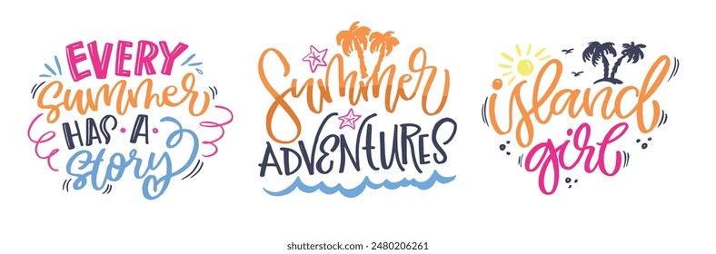 Cute hand drawn doodle lettering quote about summer. Lettering for t-shirt design, mug print, bag print, clothes fashion. 100% hand drawn vector image.