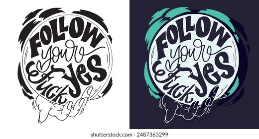 Cute hand drawn doodle lettering quote. Lettering for t-shirt design, mug print, bag print, clothes fashion. 100% hand drawn vector image.