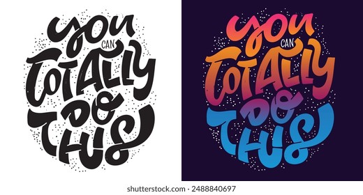 Cute hand drawn doodle lettering quote. Lettering for t-shirt design, mug print, bag print, clothes fashion. 100% hand drawn vector image.