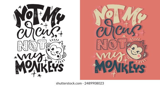 Cute hand drawn doodle lettering quote. Lettering for t-shirt design, mug print, bag print, clothes fashion. 100% hand drawn vector image.