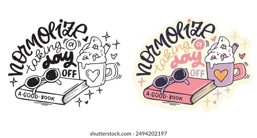 Cute hand drawn doodle lettering quote. Lettering for t-shirt design, mug print, bag print, clothes fashion. 100% hand drawn vector image.