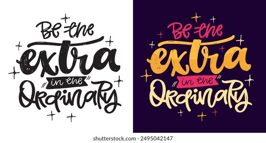 Cute hand drawn doodle lettering quote. Lettering for t-shirt design, mug print, bag print, clothes fashion. 100% hand drawn vector image.