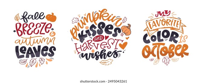 Cute hand drawn doodle lettering quote about autumn, fall. Lettering for t-shirt design, mug print, bag print, clothes fashion. 100% hand drawn vector image.