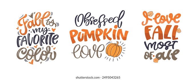 Cute hand drawn doodle lettering quote about autumn, fall. Lettering for t-shirt design, mug print, bag print, clothes fashion. 100% hand drawn vector image.
