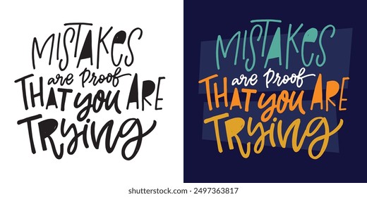 Cute hand drawn doodle lettering quote. Lettering for t-shirt design, mug print, bag print, clothes fashion. 100% hand drawn vector image.