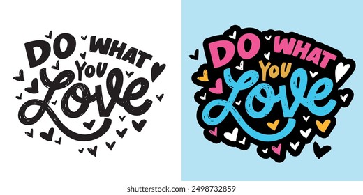 Cute hand drawn doodle lettering quote. Lettering for t-shirt design, mug print, bag print, clothes fashion. 100% hand drawn vector image.