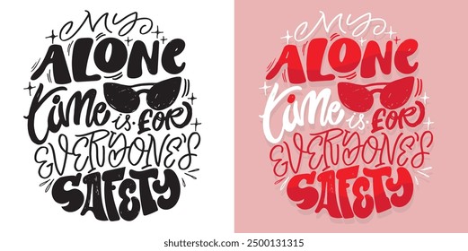 Cute hand drawn doodle lettering quote. Lettering for t-shirt design, mug print, bag print, clothes fashion. 100% hand drawn vector image.