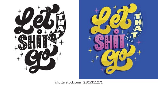 Cute hand drawn doodle lettering quote. Lettering for t-shirt design, mug print, bag print, clothes fashion. 100% hand drawn vector image.