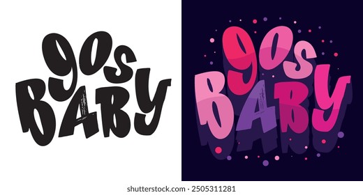 Cute hand drawn doodle lettering quote. Lettering for t-shirt design, mug print, bag print, clothes fashion. 100% hand drawn vector image.