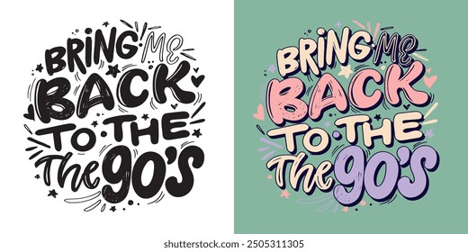 Cute hand drawn doodle lettering quote. Lettering for t-shirt design, mug print, bag print, clothes fashion. 100% hand drawn vector image.