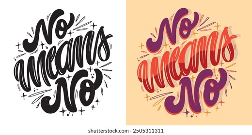 Cute hand drawn doodle lettering quote. Lettering for t-shirt design, mug print, bag print, clothes fashion. 100% hand drawn vector image.